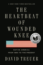 The Heartbeat of Wounded Knee - David Treuer