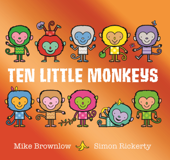 Ten Little Monkeys - Mike Brownlow & Simon Rickerty