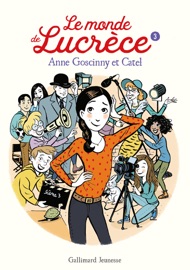Le monde de Lucrèce (Tome 3) - Anne Goscinny