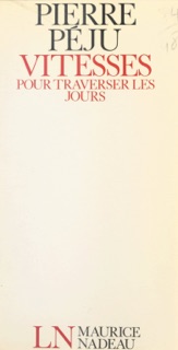 Vitesses pour traverser les jours by Pierre Péju