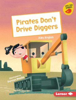 Pirates Don't Drive Diggers by Alex English