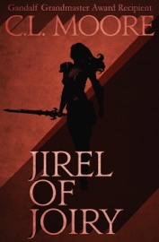 Jirel of Joiry - C. L. Moore