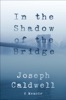 Book In the Shadow of the Bridge