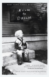 Room to Dream - David Lynch & Kristine McKenna
