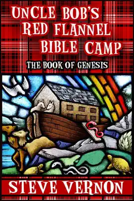Read: Uncle Bob's Red Flannel Bible Camp Book - The Book of Genesis
