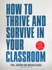 Book How to Thrive and Survive in Your Classroom