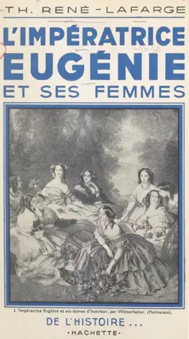 Read: L'impératrice Eugénie et ses Book femmes