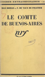 Le comte de Buenos-Aires - François de Vaux de Foletier & Max Dorian