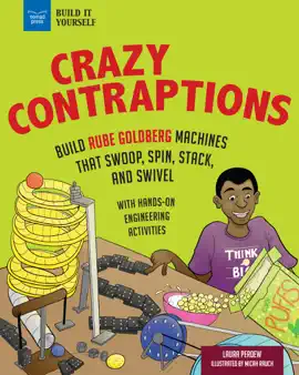Read: Crazy Contraptions: Build Rube Goldberg Machines that Book Swoop, Spin, Stack, and Swivel