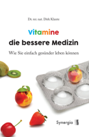 Dr. rer. nat. Dirk Klante - Vitamine die bessere Medizin artwork