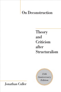 On Deconstruction by Jonathan Culler