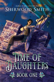 Time of Daughters I - Sherwood Smith