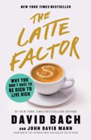 David Bach & John David Mann - The Latte Factor artwork