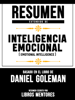 Resumen Extendido De Inteligencia Emocional (Emotional Intelligence) - Basado En El Libro De Daniel Goleman - Libros Mentores