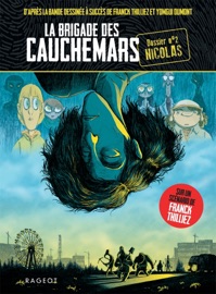La brigade des cauchemars - Nicolas - Franck Thilliez & Agnès Laroche