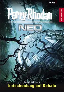 Read: Perry Book Rhodan Neo 196: Entscheidung auf Kahalo