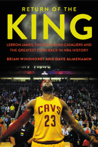 Return of the King - Brian Windhorst &amp; Dave McMenamin Cover Art