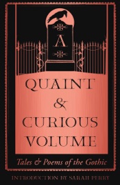 A Quaint and Curious Volume - Sarah Perry
