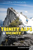 Trinity Alps & Vicinity: Including Whiskeytown, Russian Wilderness, and Castle Crags Areas - Mike White