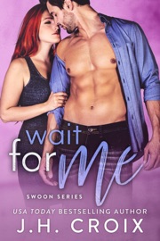 Wait For Me - J.H. Croix