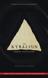 The Kybalion - Three Initiates & Mitch Horowitz