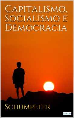 Capa do livro Capitalismo, socialismo e democracia de Joseph Schumpeter