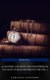 50 Masterpieces you have to read before you die vol: 3 (Shandon Press) - Grant Allen, Lucius Apuleius, Marcus Aurelius, Jane Austen, L. Frank Baum, Dale Carnegie, Margaret Cavendish, G.K. Chesterton, John Cleland, Wilkie Collins, Joseph Conrad, Daniel Defoe, Charles Dickens, Fyodor Dostoyevsky, Arthur Conan Doyle, Alexandre Dumas, Francis Scott Fitzgerald, Elizabeth Gaskell, Henry Rider Haggard, Victor Hugo, Rudyard Kipling, D. H. Lawrence, Jack London, Hendrik Antoon Lorentz, H.P. Lovecraft, Niccolò Machiavelli, L.M. Montgomery, Friedrich Nietzsche, Plato, Mary Shelley & Mark Twain