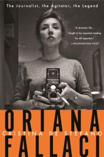 Oriana Fallaci by Cristina de Stefano & Marina Harss