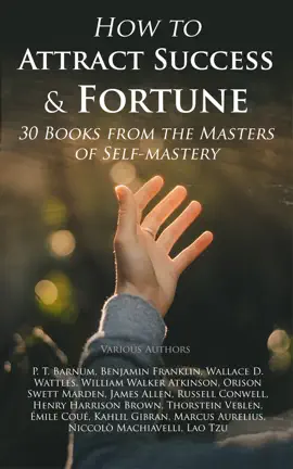 Read: How to Attract Success & Fortune: 30 Books from the Book Masters of Self-mastery