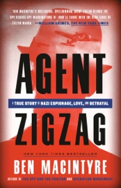 Agent Zigzag - Ben Macintyre
