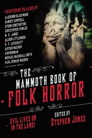 The Mammoth Book of Folk Horror - Stephen Jones & Michael Marshall Smith