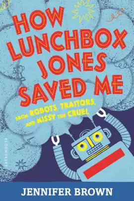 Read: Book How Lunchbox Jones Saved Me from Robots, Traitors, and Missy the Cruel