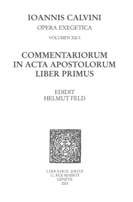 Read: Commentariorum in acta apostolorum liber primus. Book Series II. Opera exegetica