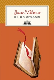 Il libro selvaggio - Juan Villoro