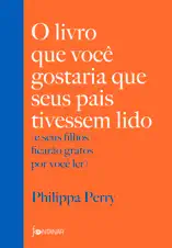 O livro que você gostaria que seus pais tivessem lido