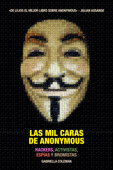 Las mil caras de Anonymous - Gabriella Coleman