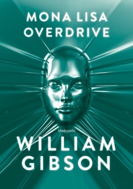 Mona Lisa Overdrive - William Gibson
