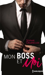 Mon boss et moi by Sophie Delenclos