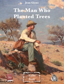 The Man Who Planted Trees - Jean Giono