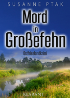 Susanne Ptak - Mord in Großefehn. Ostfrieslandkrimi artwork