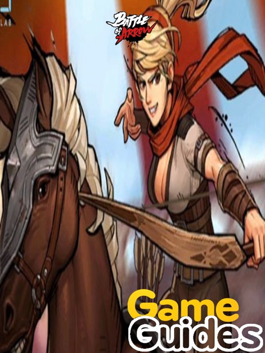 Battle of Arrow Cheats Tips & Strategy Guide