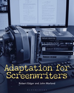 Adaptation for Screenwriters by Robert Edgar & John Marland