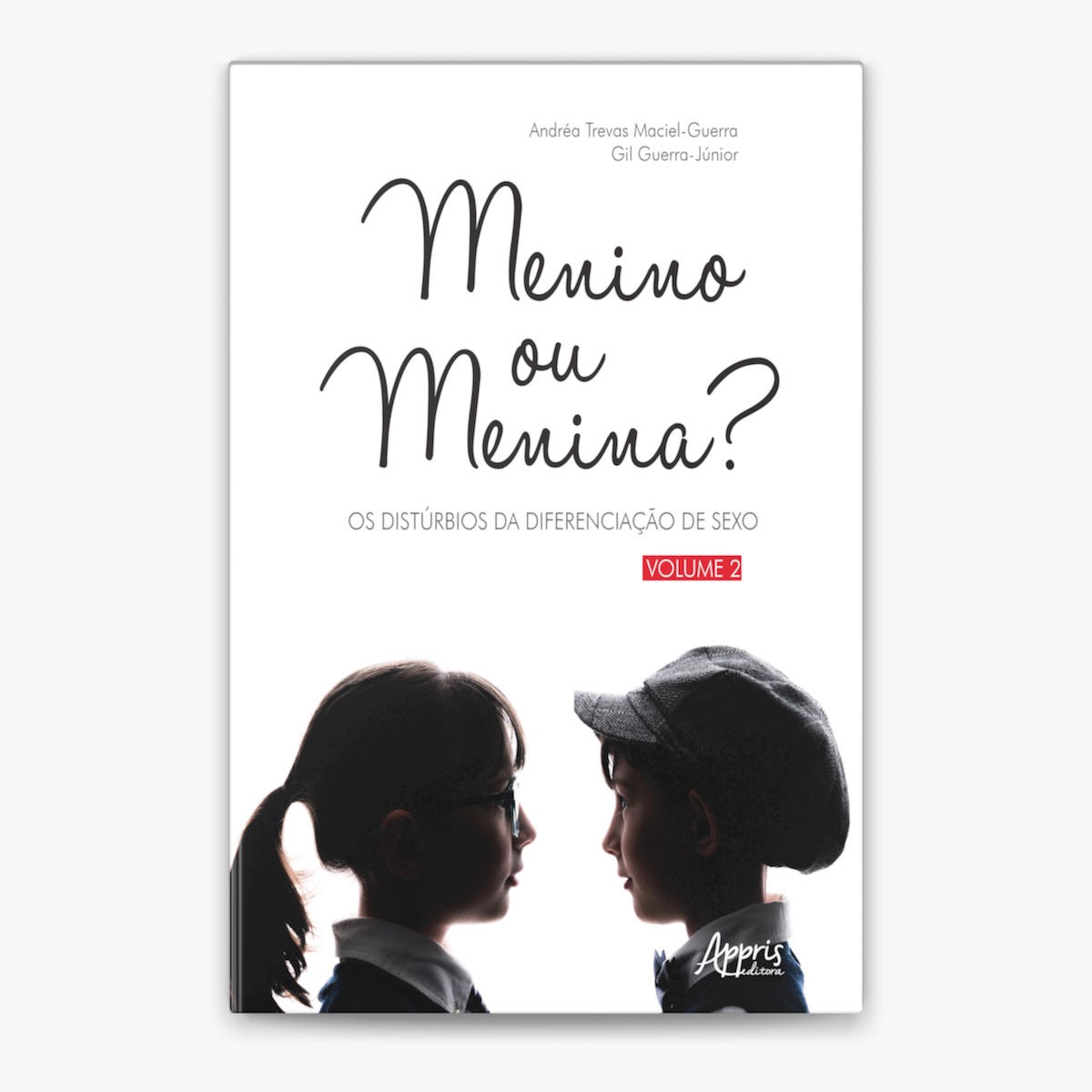 Menino ou Menina? Os Distúrbios da Diferenciação do Sexo – Vol. 2 by Andréa  Trevas Maciel-Guerra & Gil Guerra-Júnior on Apple Books