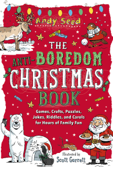 The Anti-Boredom Christmas Book - Andy Seed & Scott Garrett