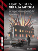 Giù alla Fattoria - Charles Stross & Marco Crosa