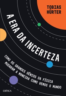 A era da incerteza by Tobias Hürter