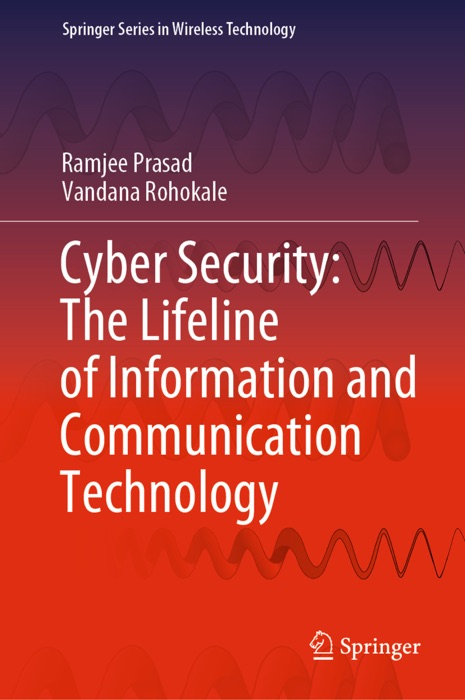 [DOWNLOAD] ~ Cyber Security: The Lifeline of Information and Communication Technology  by Ramjee Prasad & Vandana Rohokale ~ Book PDF Kindle ePub Free