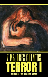 7 mejores cuentos - Terror I - Roberto Arlt, Edgar Allan Poe, H. P. Lovecraft, Ambrose Bierce, Lord Byron, Anton Chekhov & August Nemo