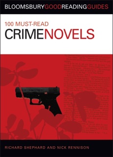 100 Must-read Crime Novels by Nick Rennison & Richard Shephard