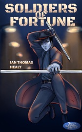Soldiers of Fortune - Ian Thomas Healy